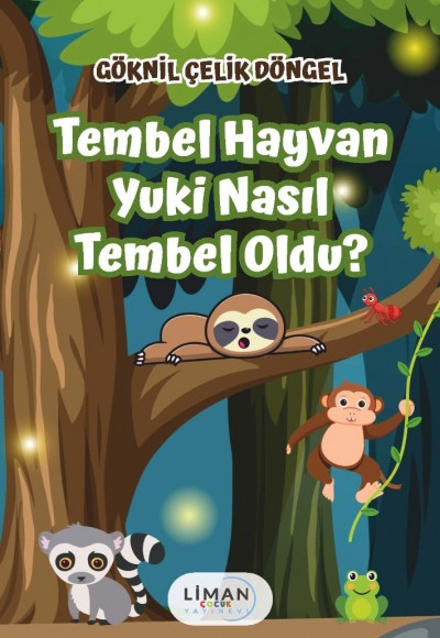TEMBEL HAYVAN YUKİ NASIL TEMBEL OLDU-GÖKNİL ÇELİK DÖNGEL