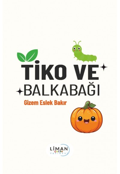TİKO VE BALKABAĞI-GİZEM ESLEK BAKIR