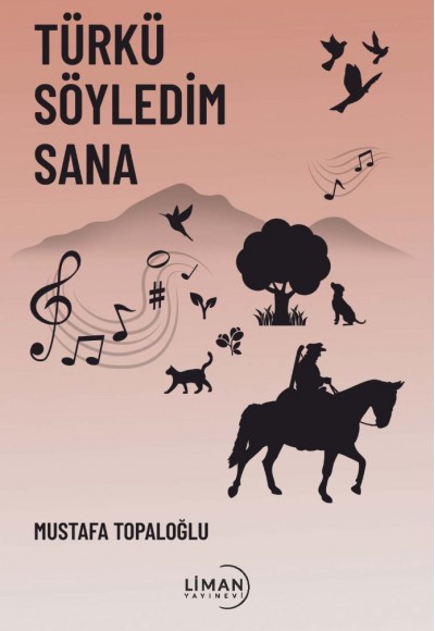 TÜRKÜ SÖYLEDİM SANA