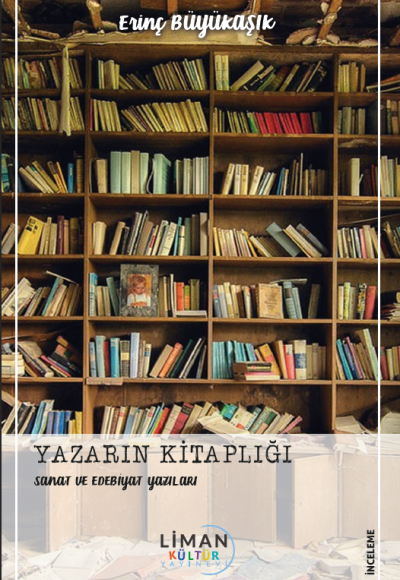Yazarın Kitaplığı Edebiyat Ve Sanat Yazıları