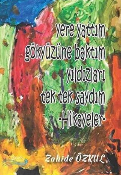 Yere Yattım Gökyüzüne Baktım Yıldızları Tek Tek Saydım