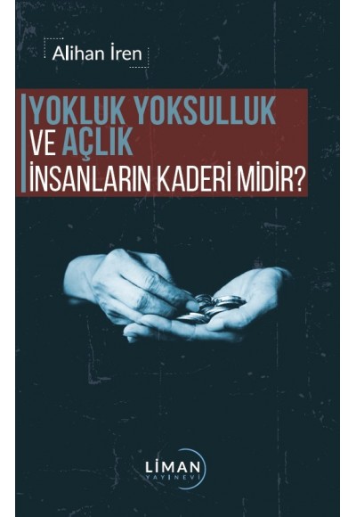 Yokluk, Yoksulluk Ve Açlık İnsanların Kaderi̇ Midir?