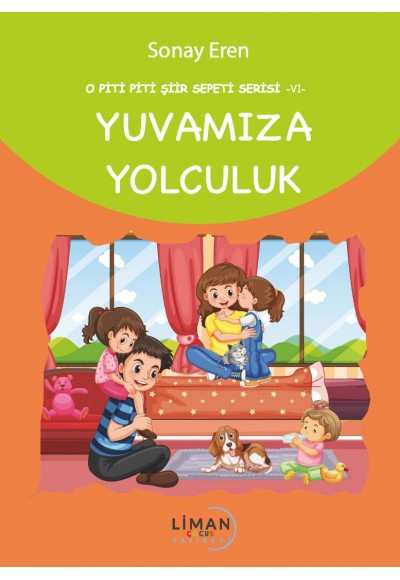 O PİTİ PİTİ ŞİİR SEPETİ SERİSİ – VI – YUVAMIZA YOLCULUK