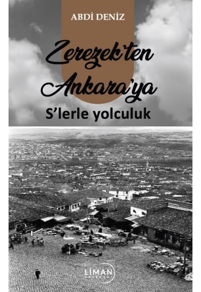 Zerezek’ten Ankara’Ya S’lerle Yolculuk