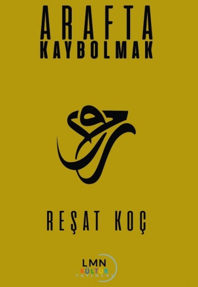 ARAFTA KAYBOLMAK-REŞAT KOÇ