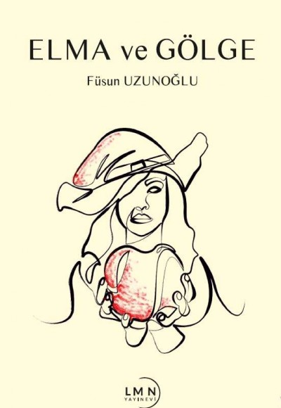 ELMA VE GÖLGE-FÜSUN UZUNOĞLU