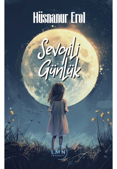 SEVGİLİ GÜNLÜK-HÜSNANUR EROL