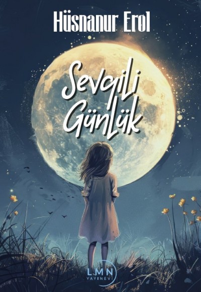 SEVGİLİ GÜNLÜK-HÜSNANUR EROL