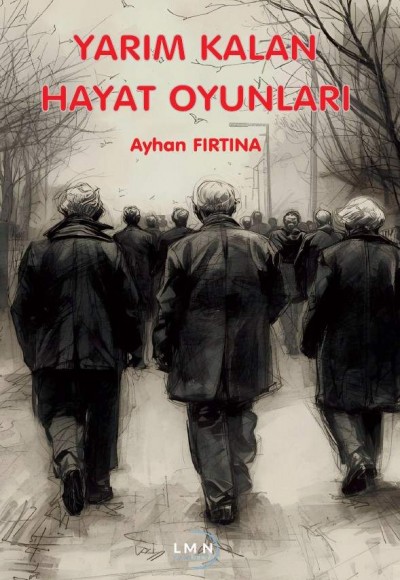 YARIM KALAN HAYAT OYUNLARI-AYHAN FIRTINA
