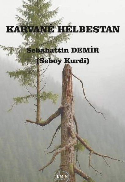 KARVANÊ HELBESTAN - SEBAHATTİN DEMİR- (SEBOY KURDÎ)