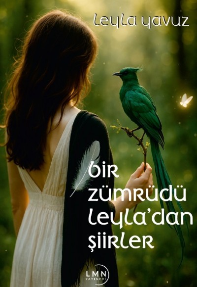 BİR ZÜMRÜDÜ LEYLA'DAN ŞİİRLER-LEYLA YAVUZ