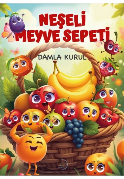 NEŞELİ MEYVE SEPETİ-DAMLA KURUL
