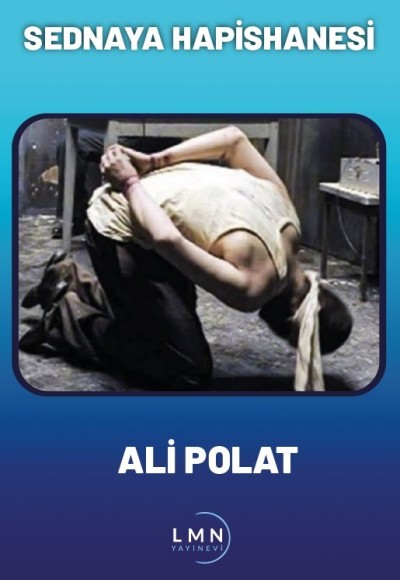 SEDNAYA HAPİSHANESİ-ALİ POLAT