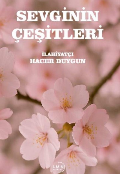 SEVGİNİN ÇEŞİTLERİ-HACER DUYGUN