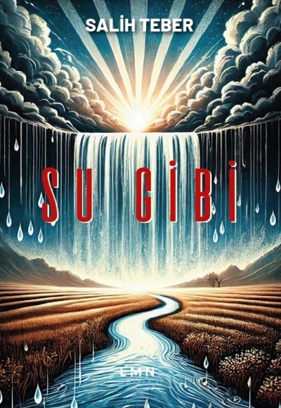 SU GİBİ-SALİH TEBER