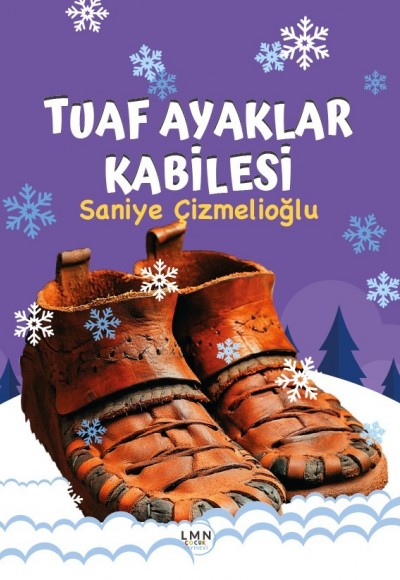 TUHAF AYAKLAR KABİLESİ-SANİYE ÇİZMELİOĞLU