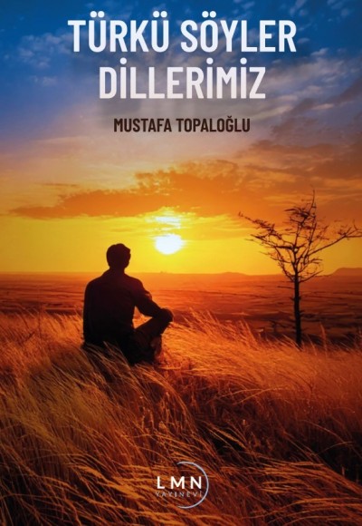 TÜRKÜ SÖYLER DİLLERİMİZ-MUSTAFA TOPALOĞLU