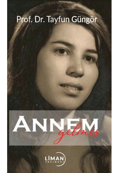 Annem Gelmiş