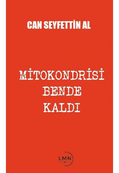 MİTOKONDRİSİ BENDE KALDI-CAN SEYFETTİN AL