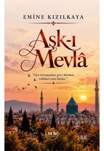 AŞK-I MEVLÂ-EMİNE KIZILKAYA