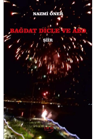 BAĞDAT DİCLE VE ABD-NAZMİ ÖNER