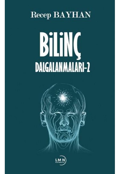 BİLİNÇ DALGALANMALARI -2- RECEP BAYHAN