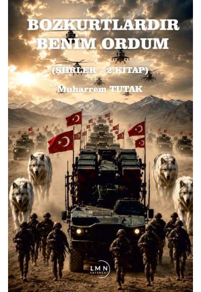 BOZKURTLARDIR BENİM ORDUM-MUHARREM TUTAK