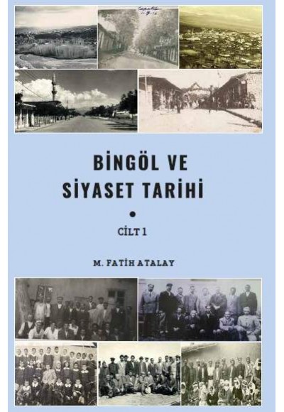 BİNGÖL VE SİYASET TARİHİ CİLT 1 VE CİLT 2- M.FATİH ATALAY