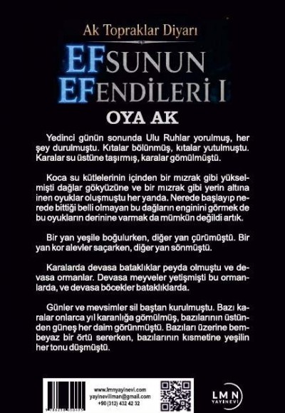 AK TOPRAKLAR DİYARI - EFSUNUN EFENDİLERİ -1- -OYA AK
