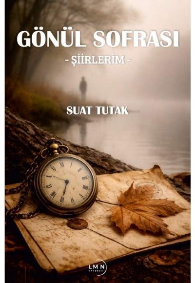 GÖNÜL SOFRASI-ŞİİRLERİM- SUAT TUTAK