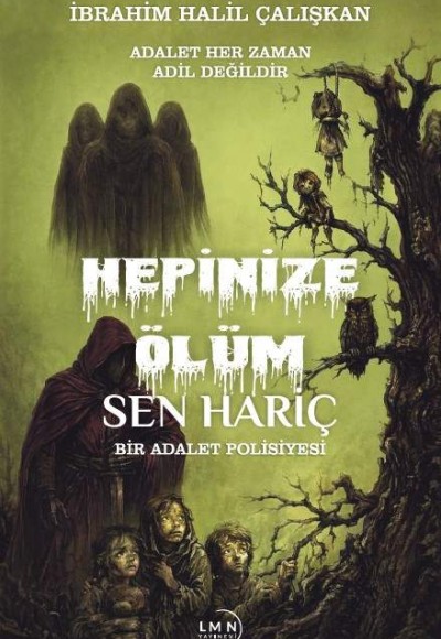HEPİNİZE ÖLÜM SEN HARİÇ-İBRAHİM HALİL ÇALIŞKAN