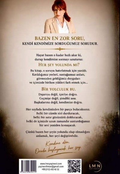 HERŞEY YOLUNDA MI?-BİLİNÇ ALTINDAKİ GÖRÜNMEYEN ZİNCİRLERDEN KURTULMAK VE GERÇEK ÖZGÜRLÜĞE ADIM ATMAK İSTEYENLERİN REHBERİ- SULTAN GÜLER