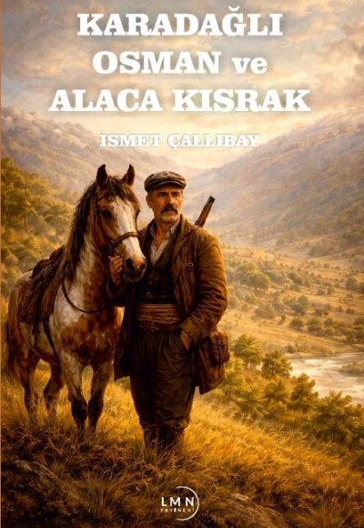 KARADAĞLI OSMAN VE ALACA KISRAK-İSMET ÇALLIBAY
