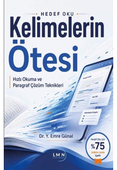 KELİMELERİN ÖTESİ- HIZLI OKUMA VE PARAGRAF ÇÖZÜM TEKNİKLERİ- DR. Y. EMRE GÜNAL