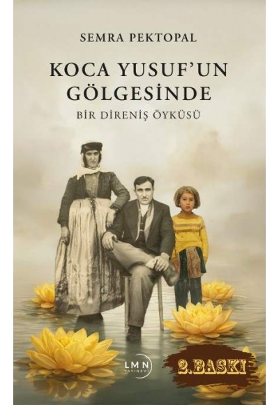 KOCA YUSUF'UN GÖLGESİNDE-SEMRA PEKTOPAL