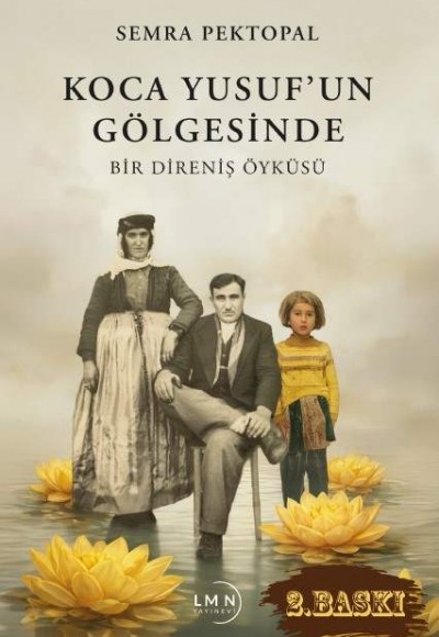 KOCA YUSUF'UN GÖLGESİNDE-SEMRA PEKTOPAL