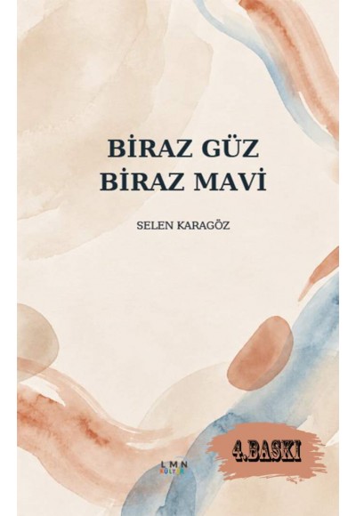 BİRAZ GÜZ BİRAZ MAVİ-SELEN KARAGÖZ