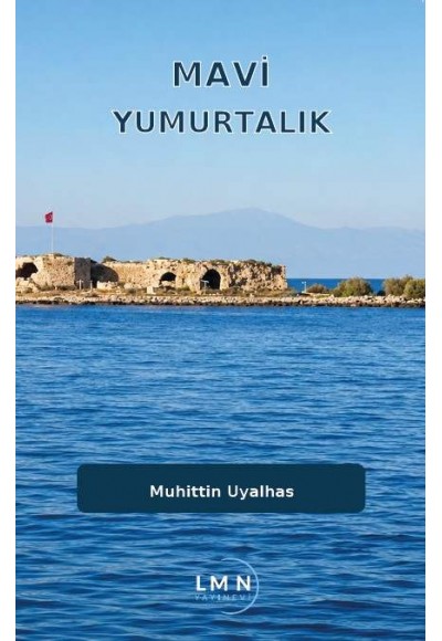 MAVİ YUMURTALIK-MUHİTTİN UYALHAS