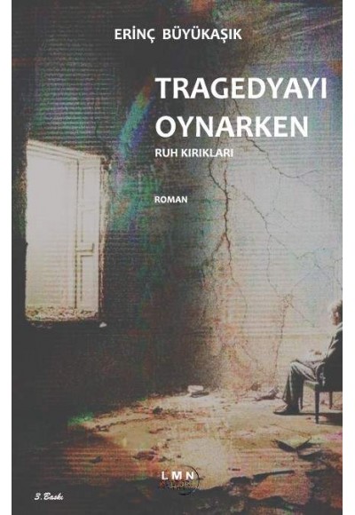 TRAGEDYAYI OYNARKEN-ERİNÇ BÜYÜKAŞIK