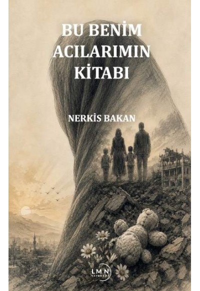 BU BENİM ACILARIMIN KİTABI-NERKİS BAKAN