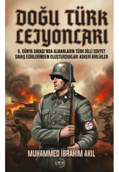 DOĞU TÜRK LEJYONLARI-MUHAMMED İBRAHİM AKIL