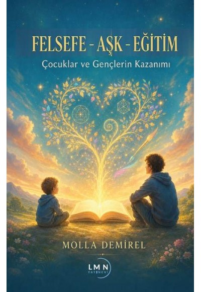 FELSEFE-AŞK-EĞİTİM-ÇOCUKLAR VE GENÇLERİN KAZANIMI-MOLLA DEMİREL