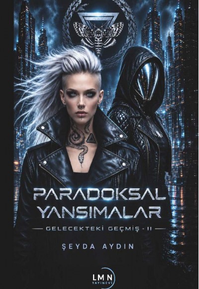 PARADOKSAL YANSIMALAR GELECEKTEKİ GEÇMİŞ II-ŞEYDA AYDIN