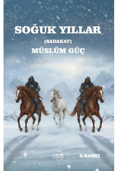 SOĞUK YILLAR SADAKAT-MÜSLÜM GÜÇ