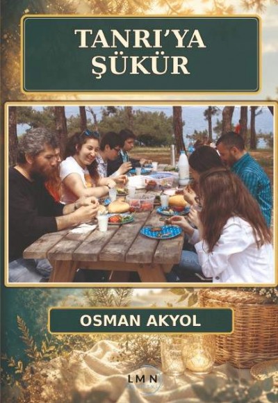 TANRI'YA ŞÜKÜR-OSMAN AKYOL