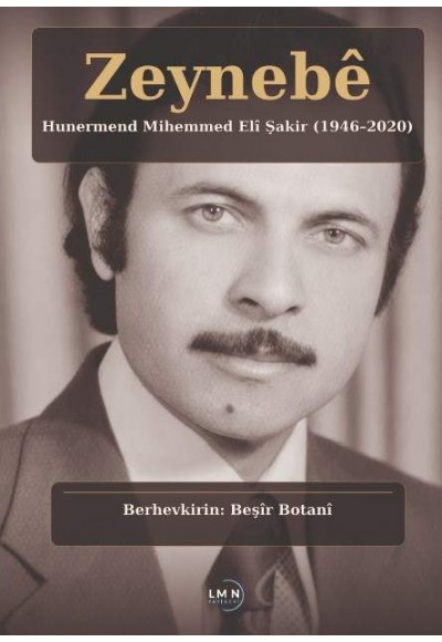 ZEYNEBÊ HUNERMEND MİHEMMED ELİ ŞAKİR (1946-2020)- BEŞÎR BOTANÎ