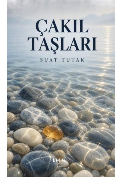 ÇAKIL TAŞLARI-SUAT TUTAK