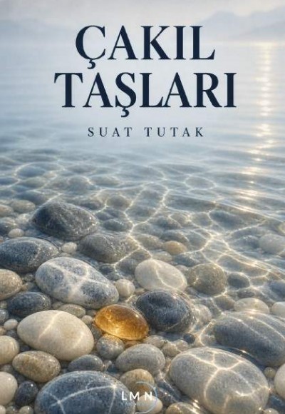ÇAKIL TAŞLARI-SUAT TUTAK