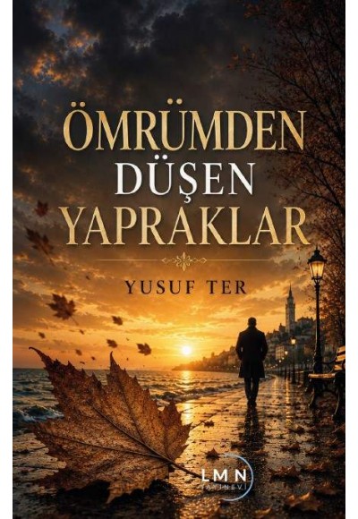 ÖMRÜMDEN DÜŞEN YAPRAKLAR-YUSUF TER