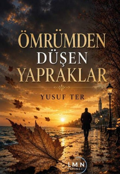 ÖMRÜMDEN DÜŞEN YAPRAKLAR-YUSUF TER
